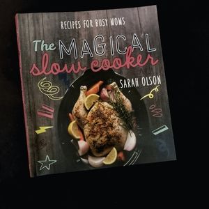 The Magical Slow Cooker Cookbook